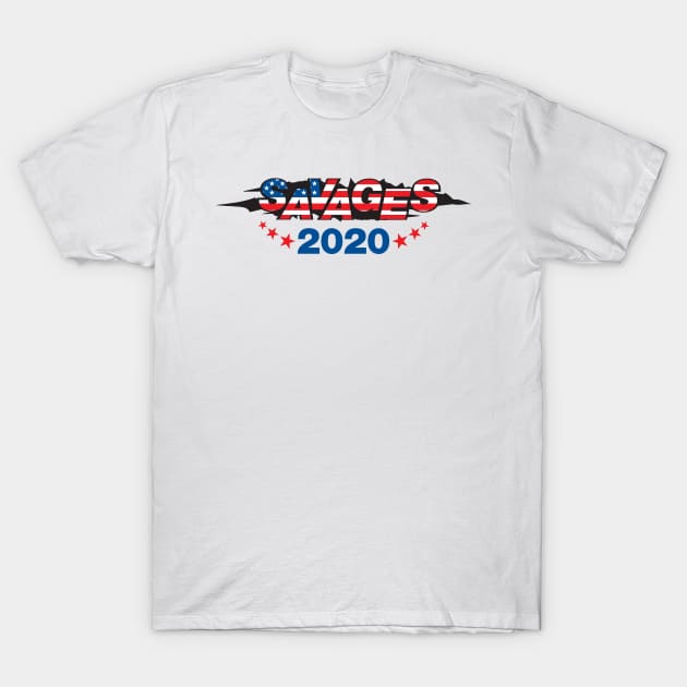 SAVAGES 2020 T-Shirt by PeregrinusCreative